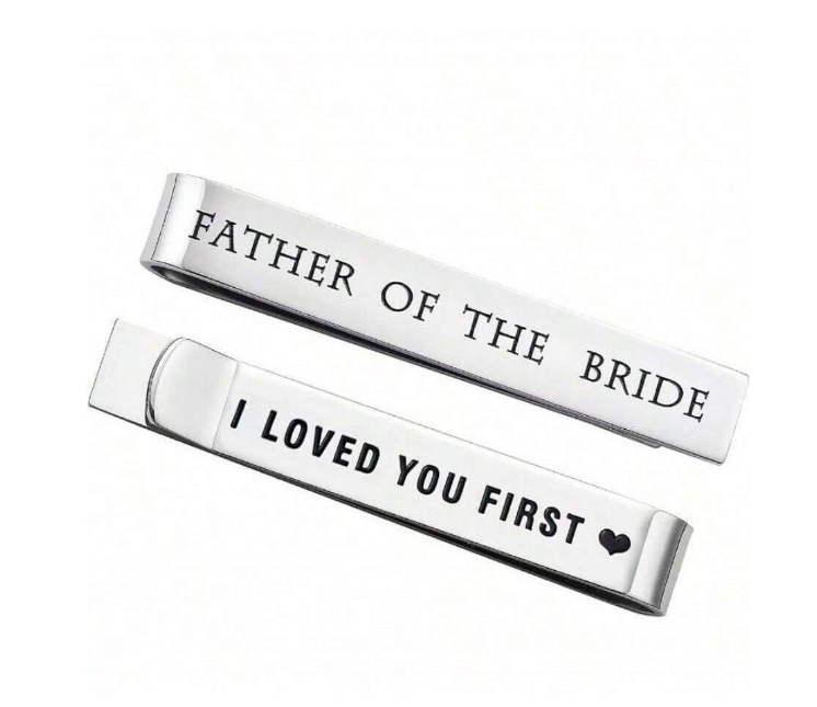 Father of The Bride Tie Clip - I loved You First